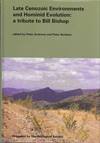 Late Cenozoic Environments and Hominid Evolution: A tribute to Bill Bishop