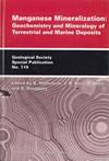 Manganese Mineralization: Geochemistry and Mineralogy