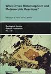 What Drives Metamorphism and Metamorphic Reactions?