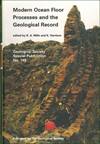 Modern Ocean Floor Processes and the Geological Record