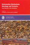 Deformation Mechanisms, Rheology & Tectonics: from Minerals to the Lithosphere